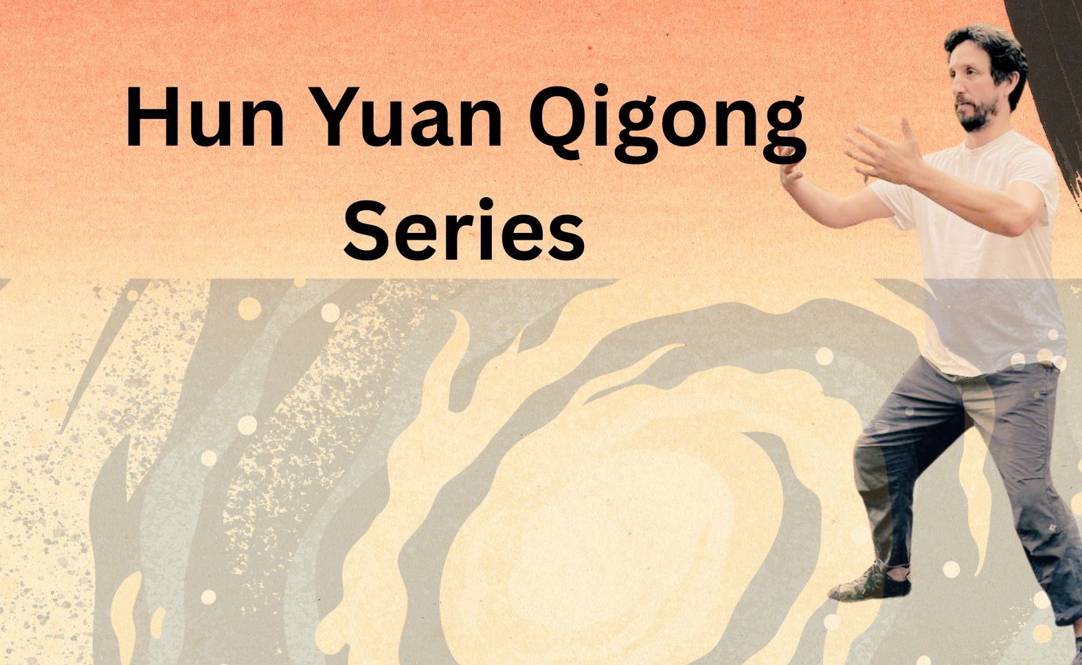 Hun Yuan Qigong Foundations,